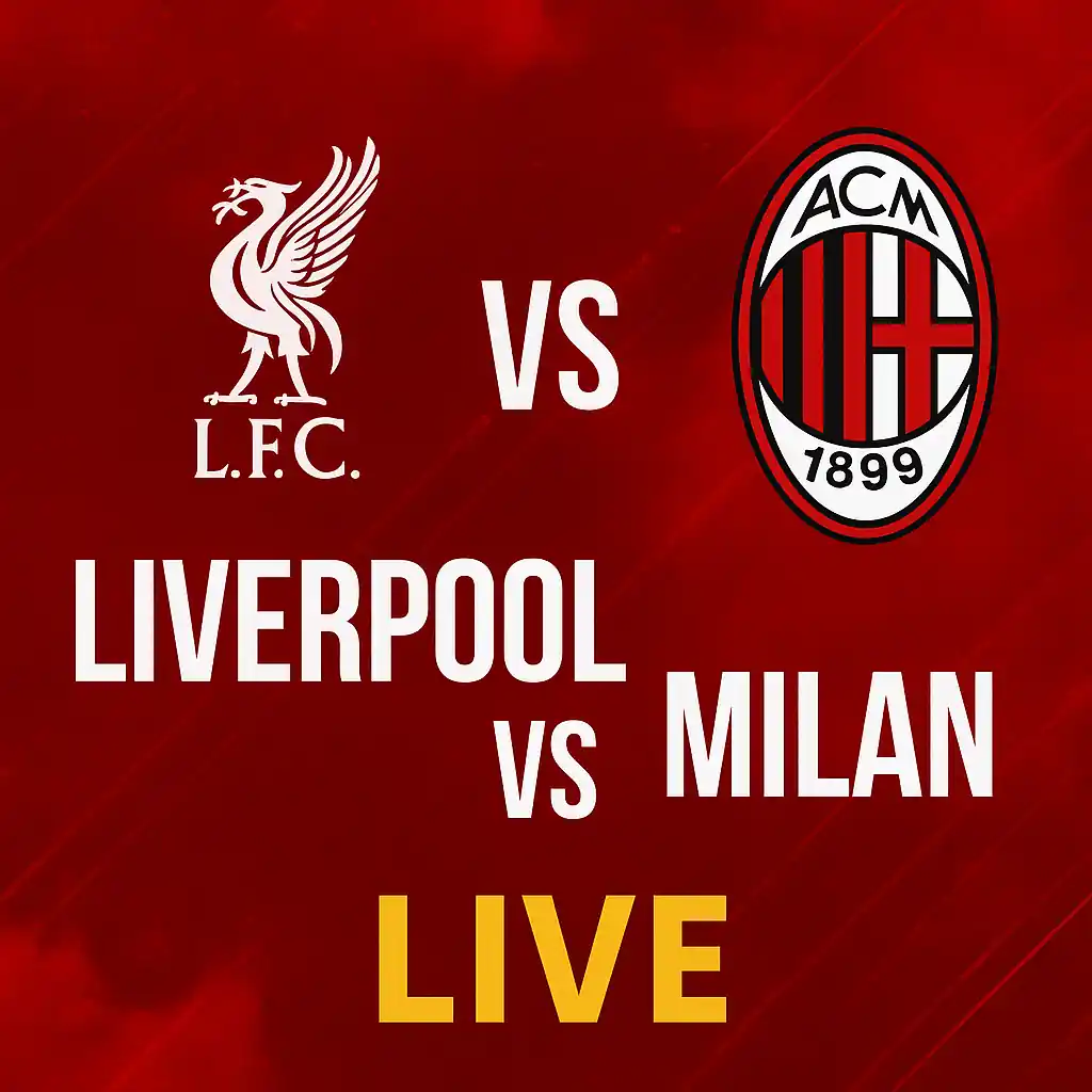Poster Liverpool vs Milan live 2025 dengan latar merah dramatis