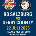 Poster pertandingan RB Salzburg vs Derby County yang menampilkan logo kedua tim, jadwal laga 22 Juli 2025, jam kick-off 21.00, dan lokasi Red Bull Arena.