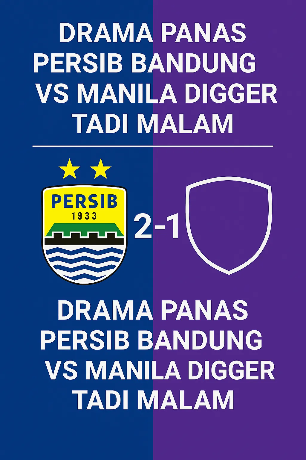 hasil Persib Bandung vs Manila Digger skor 2-1 dengan latar biru-ungu.